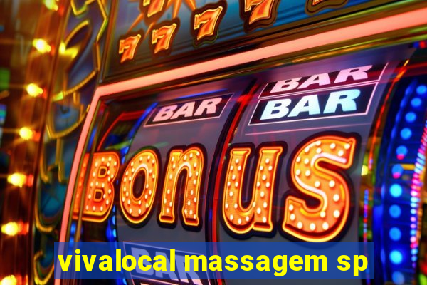 vivalocal massagem sp